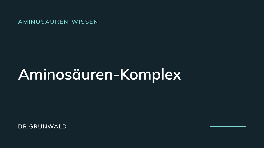 Artikel-Cover: Aminosäuren-Komplex, worauf es beim Etikett ankommt. Typografische Grafik aus dem DR.GRUNWALD Wissensbereich, Rubrik Aminosäuren-Wissen.
