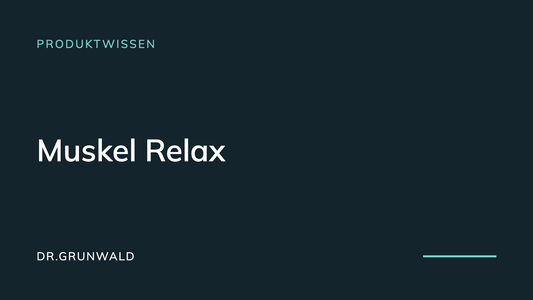 Artikel-Cover: Muskel Relax, was drinsteckt, Zutat für Zutat. Typografische Grafik aus dem DR.GRUNWALD Wissensbereich, Rubrik Produktwissen.